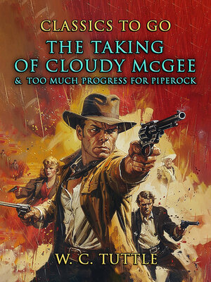 cover image of The Taking of Cloudy McGee &  Too Much Progress For Piperock